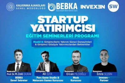 Bebka'nın Startup Yatırımcısı eğitimleri 8. modülle devam ediyor