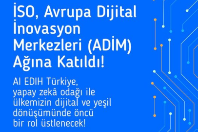 İSO, Avrupa Dijital İnovasyon Merkezleri ağına katılmaya hak kazandı