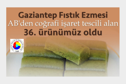Gaziantep Fıstık Ezmesi, AB’den Coğrafi İşaret Tescili aldı