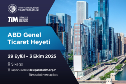 TİM, Şikago'ya genel ticaret heyeti düzenliyor