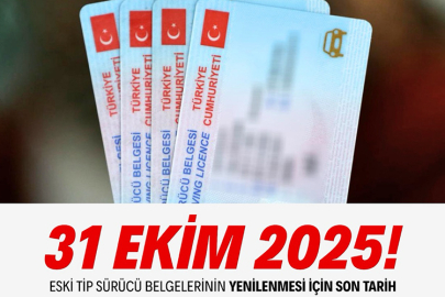 Eski tip sürücü belgelerinin son geçerlilik tarihi 31 Ekim 2025