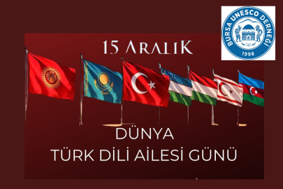 Bursa UNESCO'dan UNESCO Dünya Türk Dili Ailesi Günü mesajı