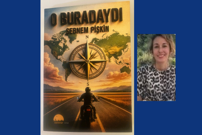 Şebnem Pişkin'in gezgin ve casus romanı "O Buradaydı" seçkin kitapçılarda