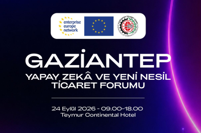 Gaziantep iş dünyası yapay zekâ ve yeni nesil ticaret için buluşuyor!