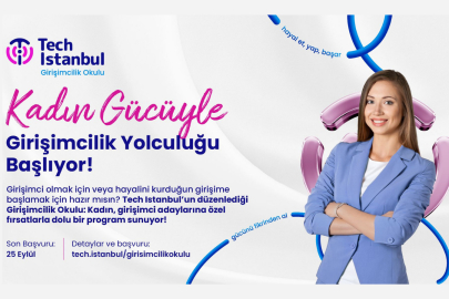 Tech Istanbul Kadın Girişimcilik Okulu 2 Ekim'de başlıyor