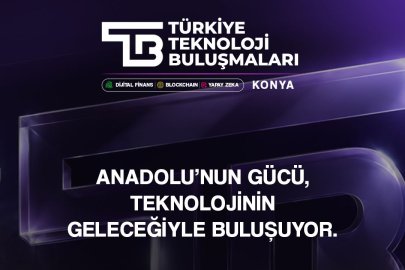 Türkiye Teknoloji Buluşmaları Konya'da